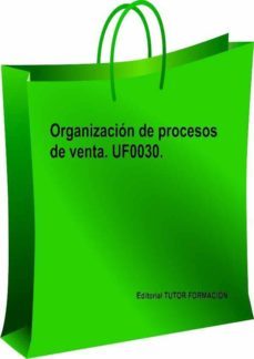 organizacion de procesos de venta. uf0030 (ebook)-cdlap00006860