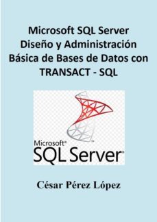 microsoft sql server  diseño y administracion basica de bases de datos con  transact - sql (ebook)-2910023782570