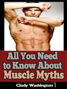 all you need to know about muscle myths (ebook)-cindy washington-cdlxi00344760