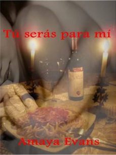 tu seras para mi (ebook)-amaya evans-cdlxi00350360