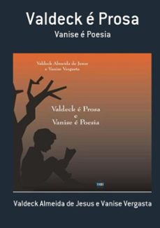 valdeck e prosa (ebook)-valdeck almeida jesus vanise de e vergasta-3410000427870