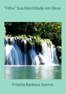 "filha" sua identidade em deus (ebook)-priscila barbosa santos-3410005319170