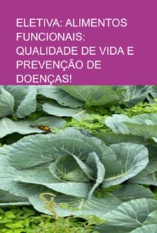 eletiva: alimentos funcionais: qualidade de vida e prevenço de doenças! (ebook)-alunos escola "camila motta"- eletiva alimentos da funcionais.-3410005522570