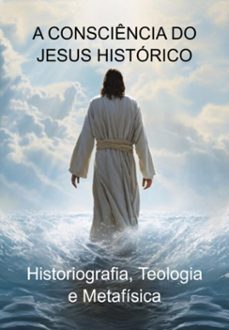 a consciencia do jesus historico (ebook)-jideon f marques-3410006335070