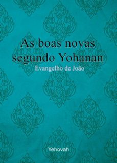 as boas novas segundo yohanan (ebook)-s. ladeia willians-3410006593470