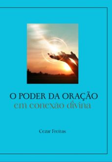 o poder da oraço (ebook)-cláudio cezar freitas silva-3410006997070