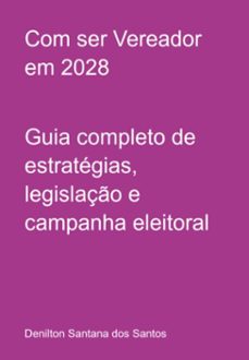 com ser vereador em 2028 (ebook)-denilton santana dos santos-3410008883470