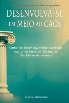 desenvolva-se em meio ao caos (ebook)-rafael j mascarenhas-3410009058570