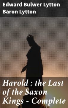 harold : the last of the saxon kings  complete (ebook)-baron edward bulwer lytton lytton-4057664631770