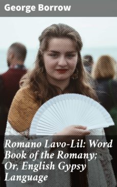 romano lavo-lil: word book of the romany; or, english gypsy language (ebook)-george borrow-4057664653970