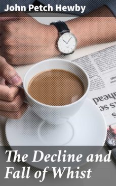 the decline and fall of whist (ebook)-4064066168070