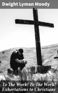 to the work! to the work! exhortations to christians (ebook)-4064066174170