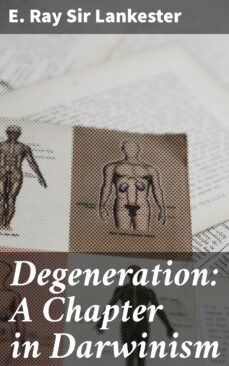 degeneration: a chapter in darwinism (ebook)-e. ray , sir lankester-4064066246570