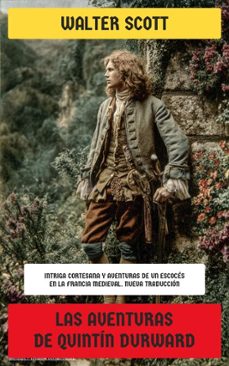 las aventuras de quintin durward (ebook)-walter scott-4099994076470