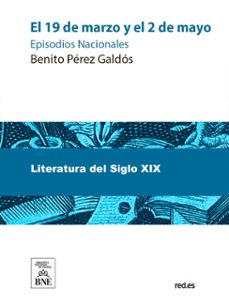 el 19 de marzo y el 2 de mayo (ebook)-benito perez galdos-4099995489170