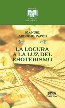 la locura a la luz del esoterismo (ebook)-manuel arduino pavón-4099995589870