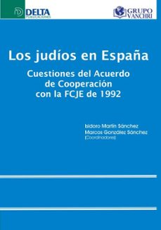 los judios en españa: cuestiones del acuerdo de cooperacion con la fcje de 1992 (ebook)-4099995619270