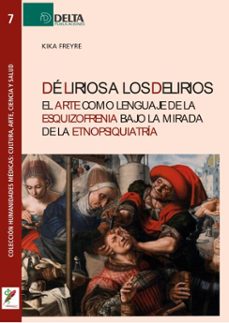 de lirios a los delirios: el arte como lenguaje de la esquizofrenia bajo la mirada de la etnopsiquiatria (ebook)-pedro arturo aguirre-4099995621570