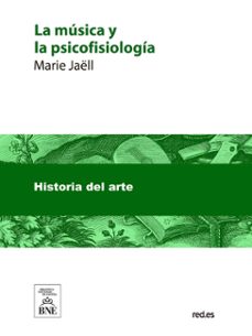 la musica y la psicofisiologia (ebook)-marie jaëll-4099995625370