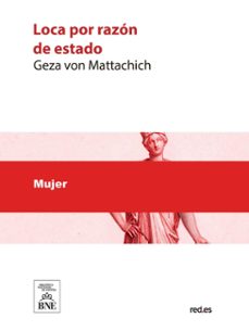 loca por razon de estado :la princesa luisa de belgica (ebook)-geza mattachich-4099995626070