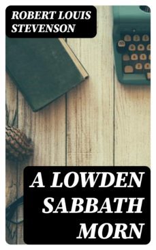a lowden sabbath morn (ebook)-robert louis stevenson-8596547340270