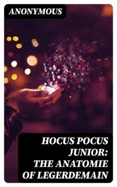 hocus pocus junior: the anatomie of legerdemain (ebook)-8596547372370