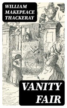 vanity fair (ebook)-william makepeace thackeray-8596547403470