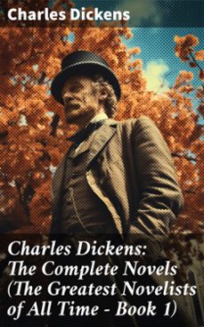 charles dickens: the complete novels (the greatest novelists of all time  book 1) (ebook)-charles dickens-8596547788270