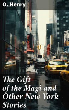 the gift of the magi and other new york stories (ebook)-o. henry-8596547800170