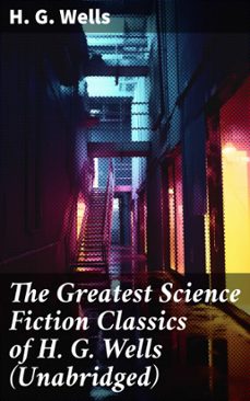the greatest science fiction classics of h. g. wells (unabridged) (ebook)-h. g. wells-8596547802570