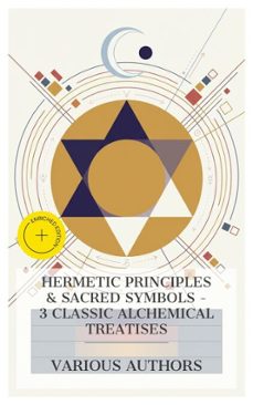hermetic principles &amp; sacred symbols  3 classic alchemical treatises (ebook)-basilius valentinus-albert mackey-three initiates-8596547875970