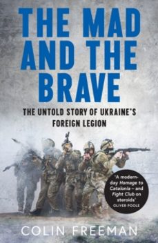 the mad and the brave-colin freeman-9780008722470