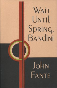 wait until spring, bandini-john fante-9780062013170