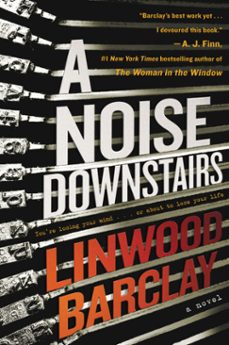 noise downstairs, a-linwood barclay-9780062678270