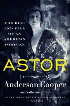 astor (ebook)-anderson cooper-katherine howe-9780062964670