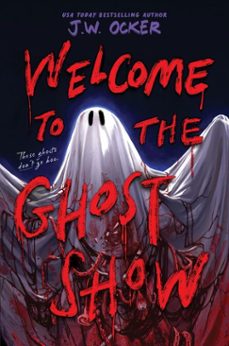welcome to the ghost show (ebook)-j. w. ocker-9780063324770