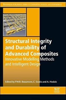 structural integrity and durability of advanced composites: innovative modelling methods and intelligent design-peter beaumont-constantinos soutis-9780081001370