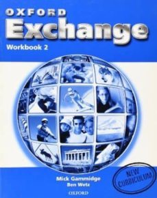 oxford exchange 2. workbook-ben wetz-mick gammidge-9780194382670