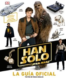 han solo, una historia de star wars: la guia oficial-9780241357170