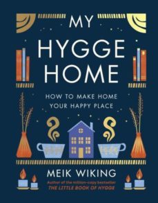 my hygge home: how to make home your happy place-9780241517970