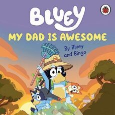 bluey: my dad is awesome-9780241550670
