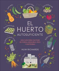 el huerto autosuficiente-huw richards-9780241715970