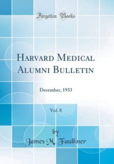 harvard medical alumni bulletin, vol. 8-9780260078070