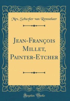 jean-françois millet, painter-etcher (classic reprint)-9780266557470