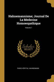 hahnemannisme; journal de la medecine homoeopathique; volume 1-9780270844870