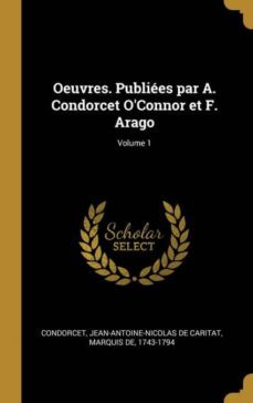 oeuvres. publiees par a. condorcet oconnor et f. arago; volume 1-9780274483570