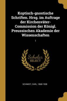 koptischgnostische schriften hrsg im auftrage der kirchenvatercommission der konigl preussischen akademie der wissenschaften-9780274680870