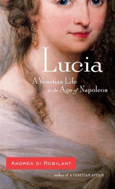 lucia (ebook)-andrea di robilant-9780307268570