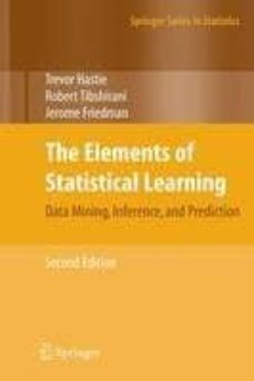 the elements of statistical learning: data mining, inference, and prediction (2nd ed.)-trevor hastie-9780387848570