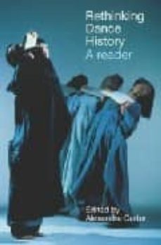 rethinking dance history: a reader-alexandra (ed.) carter-9780415287470